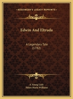 Edwin and Eltruda: A Legendary Tale 1104051443 Book Cover