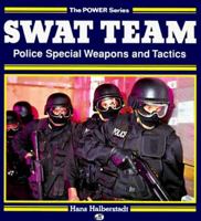 Swat Team: Police Special Weapons and Tactics (Power Series) 0879388773 Book Cover