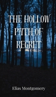 The Hollow Path of Regret 3690804566 Book Cover