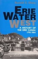 Erie Water West: A History of the Erie Canal 0813108012 Book Cover