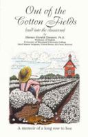 Out of the Cotton Fields (and into the classroom): A memoir of a long row to hoe 0937600032 Book Cover