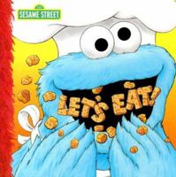 Let's Eat (Sesame Street (Dalmatian Press)) 0307130282 Book Cover
