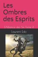Les Ombres des Esprits: L'Alliance des Six Tome 4 (Héria) (French Edition) B0H3GP883M Book Cover