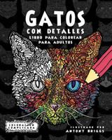 Gatos con Detalles: Libro para colorear para adultos 1911302140 Book Cover