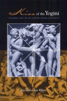 Kiss of the YoginÄ«: "Tantric Sex" in its South Asian Contexts 0226894843 Book Cover