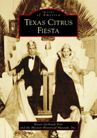 Texas Citrus Fiesta 1467131547 Book Cover