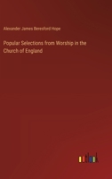 Popular Selections from Worship in the Church of England 3385370906 Book Cover