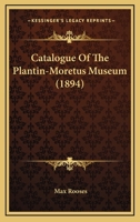 Catalogue of the Plantin-Moretus Museum (Classic Reprint) 1017388172 Book Cover