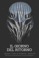 Il Giorno del Ritorno: ...oppure, I Diari di Anthony - B08QSLX2VT Book Cover