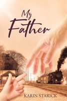 My Father B0FTW7TB4S Book Cover