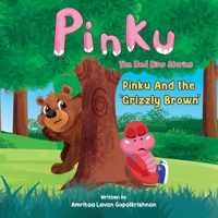 Pinku and the 'Grizzly Brown': Pinku The Red Dino stories B0CLYGCBKB Book Cover