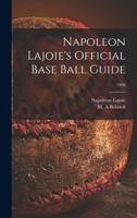Napoleon Lajoie's Official Base Ball Guide; 1906 101509337X Book Cover