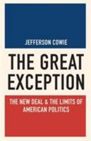 The Great Exception: The New Deal and the Limits of American Politics 069117573X Book Cover