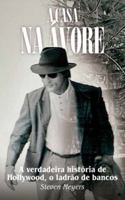 A casa na árvore: A verdadeira história de Hollywood, o ladrão de bancos B0G12Y82Z2 Book Cover