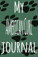My American Curl Journal: The perfect gift for the lover of cats in your life - 119 page lined journal! 1699555729 Book Cover