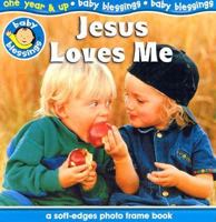 Jesus Loves Me: A Soft-Edges Photo Frame Book 0784711356 Book Cover