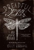Dreadful Young Ladies and Other Stories 1616209240 Book Cover