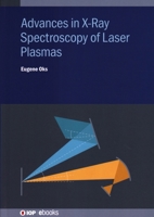 Advances in X-Ray Spectroscopy of Laser Plasmas 0750333731 Book Cover