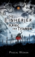 Die Einherjer: Krieg der Titanen 3755781921 Book Cover