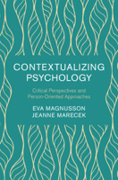 Contextualizing Psychology: Critical Perspectives and Person-Oriented Approaches 1009374109 Book Cover
