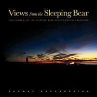 Views from the Sleeping Bear: Photographs of the Sleeping Bear Dunes National Lakeshore 1886947376 Book Cover