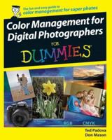 Color Management for Digital Photographers For Dummies (For Dummies (Computer/Tech)) 0470048921 Book Cover