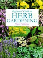 Beginner's Guide to Herb Gardening 1861081987 Book Cover