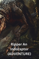 Ripper An Indoraptor(ADVENTURE) B0DQ9GK9MX Book Cover
