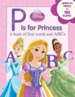 P Is for Princess (Disney Princess) 1423164717 Book Cover