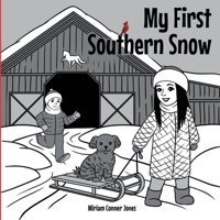 My First Southern Snow: Children’s Book B0GPNQ1P3Q Book Cover