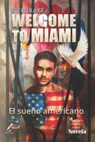 Welcome to Miami: El sueño americano (Spanish Edition) B0CHL92V2S Book Cover