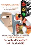 Dynamic Diet: A Dietary Guide and Workbook for patients with Irritable Bowel Syndrome 1440471827 Book Cover