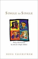 Single to Single: Daily Devotions by and for Single Adults 0825425840 Book Cover