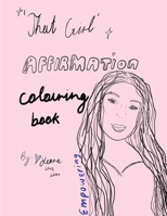 'That Girl' Affirmation Colouring Book 0645954500 Book Cover