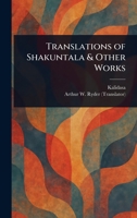 Translations of Shakuntala & Other Works 1023118955 Book Cover
