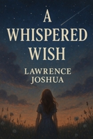 A Whispered Wish 5505934722 Book Cover