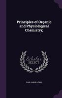 Principles of Organic and Physiological Chemistry; 1356350003 Book Cover