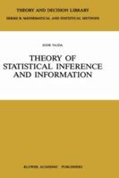 Theory of Statistical Inference and Information (Theory and Decision Library B) 9027727813 Book Cover