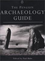 The Penguin Archaeology Guide (Penguin Reference Books) 0140293086 Book Cover