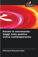 Parole in movimento: Saggi sulla poetica visiva contemporanea (Italian Edition) 6209523595 Book Cover
