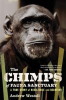 The Chimps of Fauna Sanctuary: A Canadian Story of Resilience and Recovery 0547327803 Book Cover