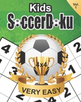 Kid's SoccerDoku: Sudoku: Educational brain games for kids,with very easy 4x4 grid puzzles B089729GRP Book Cover