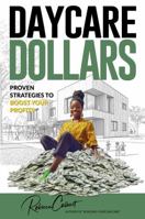 Daycare Dollars: Proven Strategies to Boost Your Profits (Daycare Success) B0DP7L3TCV Book Cover