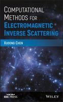 Computational Methods for Electromagnetic Inverse Scattering 1119311985 Book Cover