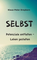 Selbst: Potenziale entfalten-Leben gestalten (German Edition) 3819209891 Book Cover