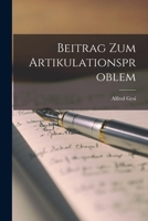Beitrag Zum Artikulationsproblem 1015867022 Book Cover