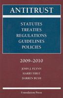 Antitrust: Statutes, Treaties, Regulations, Guidelines, Policies, 2005-2006 (Statutory Supplement) 1609300181 Book Cover