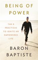 Being of Power: The 9 Practices to Ignite an Empowered Life 1781801886 Book Cover