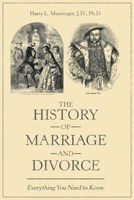 The History of Marriage and Divorce: Everything You Need to Know 1480882135 Book Cover