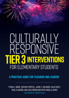 Culturally Responsive Tier 3 Interventions for Elementary Students: A Practical Guide for Teachers and Leaders 0807784567 Book Cover